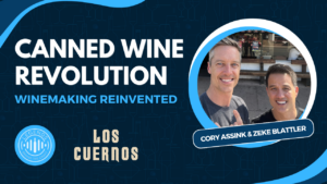 Thumbnail Canned Wine Revolution Winemaking Reinvented With Cory Assink and Zeke Blattler of Los Cuernos Wine